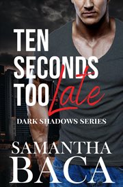 Ten Seconds Too Late cover image
