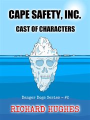 Cape safety, inc. - cast of characters : Cast of Characters cover image