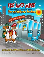 Ike and Mike Magical Storybook Adventure : Ike and Mike Go Bowling cover image