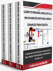 Learn to program, simulate plc & hmi in minutes with real-world examples from scratch. a no bs, no f cover image