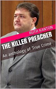 The killer preacher: an anthology of true crime cover image