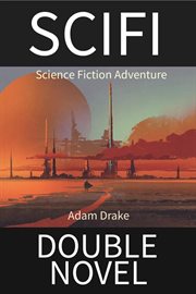 Scifi double novel: science fiction adventure cover image