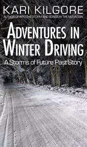 Adventures in winter driving. Storms of Future Past cover image