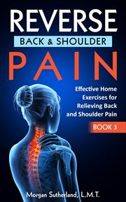 Reverse Back and Shoulder Pain : Reverse Your Pain cover image