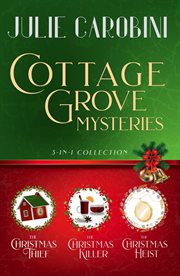 The cottage grove mysteries: 3 in 1 cozy mystery collection cover image