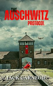 The Auschwitz Protocol cover image