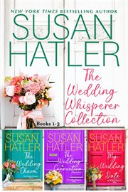 The Wedding Whisperer Collection : Books #1-3. Susan Hatler's Special Editions cover image