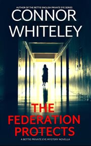 The Federation Protects: A Bettie Private Eye Mystery Novella cover image