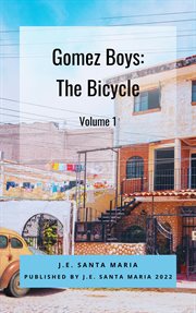 Gomez boys: the bicycle : The Bicycle cover image