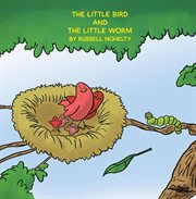 The little bird and the little worm cover image