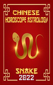 Snake chinese horoscope & astrology 2022 cover image