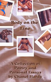 Body on the line: a collection of poetry and personal essays cover image