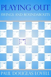 Playing out: swings and roundabouts cover image