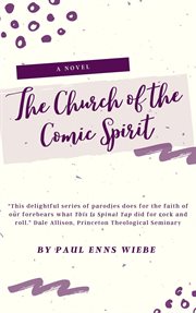 The church of the comic spirit : including the Bear Lake scrolls cover image