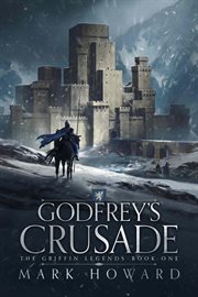 Godfrey's crusade cover image