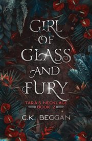 Girl of glass and fury: a portal fantasy cover image