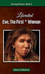 The first (liberated) woman eve cover image