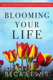 Blooming your life cover image