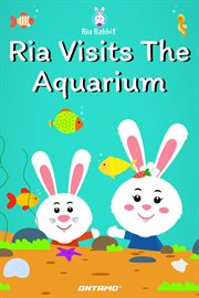 Ria visits the aquarium cover image