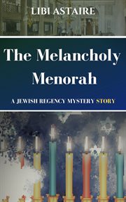 The melancholy menorah cover image