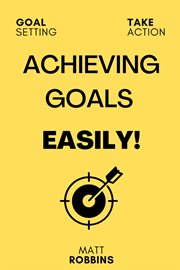 Achieving goals easily! cover image