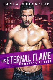 His Eternal Flame (Complete Series) : His Eternal Flame cover image