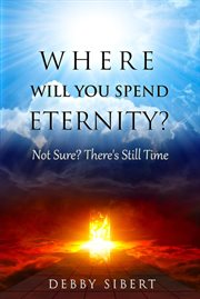 Where will you spend eternity? cover image