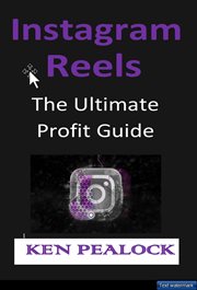 Instagram reels: the ultimate profit guide : The Ultimate Profit Guide cover image