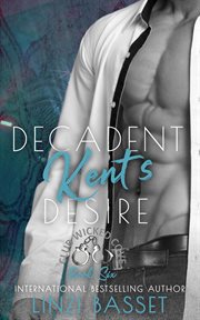 Decadent. Kent's Desire cover image