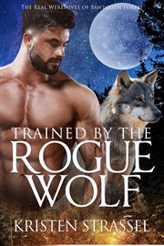 Trained by the rogue wolf cover image
