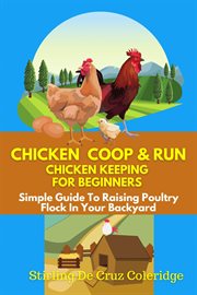 Chicken coop & run chicken keeping for beginners cover image