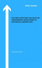 Factors affecting the sales of independent drugstores (a historical perspective) cover image