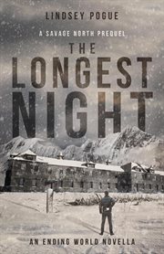 The longest night: an apocalyptic outbreak survival prequel cover image