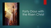 Forty days with the risen christ cover image