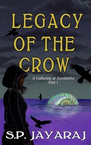 Legacy of the crow: a gathering at ayeshastra part 1 cover image