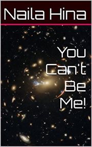 You can't be me! cover image