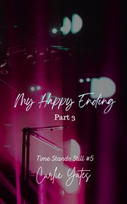 My Happy Ending : Time Stands Still cover image