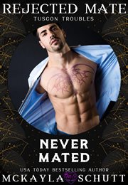 Never mated: rejected mates collection : Rejected Mates Collection cover image