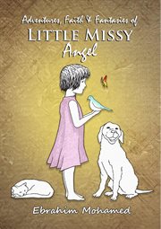 Adventures, faith & fantasies of little missy angel cover image