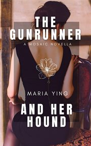 The gunrunner and her hound cover image