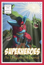 An unexpected journal: superheroes. volume 4: #2 cover image