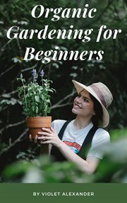Organic gardening for beginners cover image