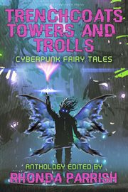 Towers, trenchcoats and trolls cover image
