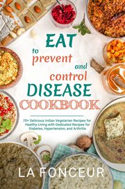 Eat to prevent and control disease cookbook cover image