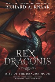 Rex draconis: rise of the dragon moon cover image
