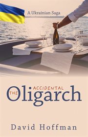 The accidental oligarch cover image