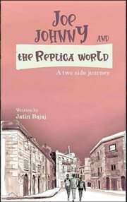Joe, johnny and the replica world cover image