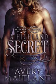 A highland secret: a medieval highland romance : A Medieval Highland Romance cover image