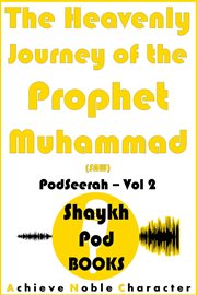 The heavenly journey of the prophet muhammad (saw) cover image
