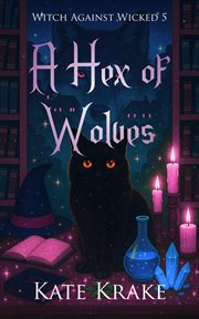 A hex of wolves. Witch against wicked cover image